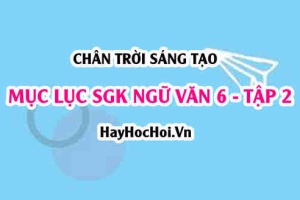 Mục lục SGK Ngữ Văn 6 Chân trời sáng tạo Tập 2